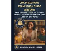 CDA Preschool Exam Study Guide 2025-2026: Pass Your CDA Credential Exam on the First Try with Full Practice Tests & Step-by-Step Review