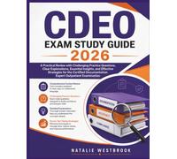 CDEO Exam Study Guide 2026: A Practical Review with Challenging Practice Questions, Clear Explanations, Essential Insights, and Effective Strategies ... Documentation Expert Outpatient Examination