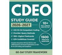 CDEO Study Guide 2026-2027: Complete Outpatient CDI Exam Review with 1,500 Questions and Answer Explanations on ICD-10-CM, E/M Coding, and Compliance