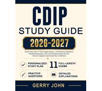 CDIP Study Guide 2026-2027: Exam Prep with 11 Full-Length Exams, 1,540 Practice Questions, Detailed Rationales, and a Personalized Study Plan for Clinical Judgment and Exam-Day Confidence