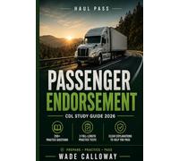 CDL Passenger Endorsement Study Guide 2026: Plain-English Lessons, 250+ Original Practice Questions with Answer Explanations, and 3 Full-Length Tests ... Passenger (P) Endorsement Exam (Haul Pass)