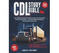 CDL STUDY BIBLE: This is the ultimate CDL prep guide complete, clear, and confidence-building. (Ashwick Exam Prep Series™)