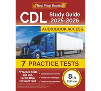CDL Study Guide 2025-2026: Practice Tests and CDL Permit Book for Exam Prep: [8th Edition]