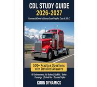 CDL Study Guide 2026-2027: Commercial Driver's License Exam Prep for Class A, B & C | General Knowledge, Air Brakes, Combination Vehicles, Hazmat & ... 500+ Practice Questions with Detailed Answers