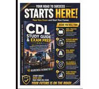 CDL Study Guide & Exam Prep: 1000+ Practice Questions with Detailed Answer Explanations for the Commercial Driver's License Exam, All Classes and Endorsements