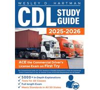 CDL Study Guide: The Comprehensive Guide with 5050 Questions & Detailed Explanations to Pass the Commercial Drivers License Exam on Your 1st Attempt [Covers All 50 State Requirements and All Classes]