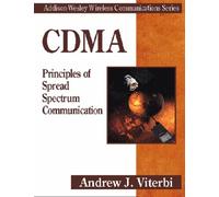 CDMA: Principles of Spread Spectrum Communication (Addison-Wesley Wireless Communications)