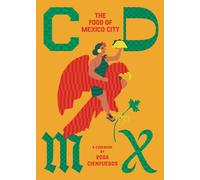 CDMX : The food of Mexico City