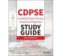 CDPSE Certified Data Privacy Solutions Engineer Study Guide (Sybex Study Guide)