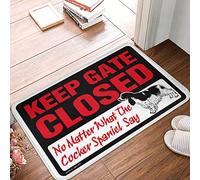 CDSS Welcome Mats For Front Door Funny Keep Gate Closed No Matter What The Cocker Spaniel Say Doormat Outside Fall Decor Funny Bar Decor(50X80CM)