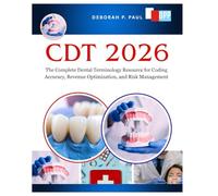 CDT 2026 Handbook: The Complete Dental Terminology Resource for Coding Accuracy, Revenue Optimization, and Risk Management