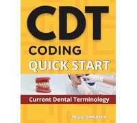 CDT Coding Quick Start: Current Dental Terminology