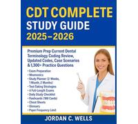 CDT Complete Study Guide 2025-2026: Premium Prep Current Dental Terminology Coding Review, Updated Codes, Case Scenarios & 1,300+ Practice Questions
