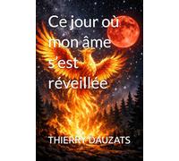 Ce jour où mon âme s’est réveillée