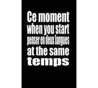 Ce moment when you start penser en deux langues at the same temps: notebook journal