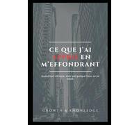 Ce que j’ai appris en m’effondrant: Quand tout s’écroule, mais que quelque chose en toi renaît.