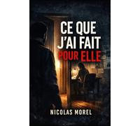 Ce que j’ai fait pour elle
