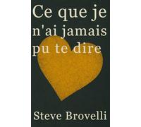 Ce que je n'ai jamais pu te dire