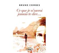Ce que je n'oserai jamais te dire...