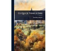 Ce Que Je Tiens À Dire