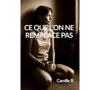 Ce que l’on ne remplace pas