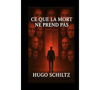 Ce que la Mort ne prend pas
