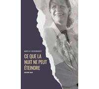 Ce que la nuit ne peut éteindre: Histoire vraie