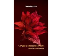 Ce Que Le Silence M'a Offert (What the Silence Gave Me, French Edition)