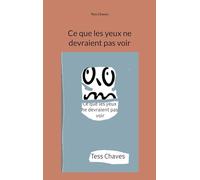 Ce que les yeux ne devraient pas voir