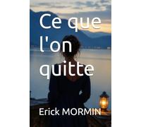 Ce que l'on quitte