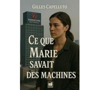 Ce que Marie savait des machines