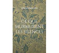 Ce que murmurent les silences