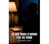 Ce que nous n'avons pas vu venir