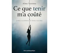 Ce que tenir m'a coûté: Quand le travail détruit en silence