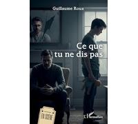 Ce que tu ne dis pas (En Scène)