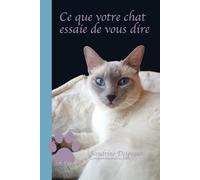 Ce que votre chat essaie de vous dire