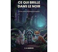 Ce qui brille dans le noir: Un livre illustré de Whispering Meadow
