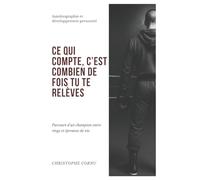 Ce qui compte, c'est combien de fois tu te relèves