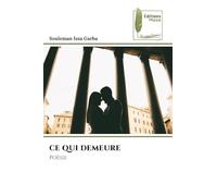 CE Qui Demeure: Poésie