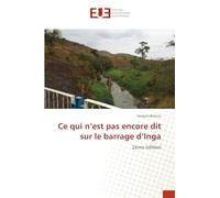 Ce qui n'est pas encore dit sur le barrage d'Inga: 2ème édition