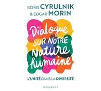 Ce qui nous unit - dialogue sur la nature humaine: L'unité dans la diversité: 31566