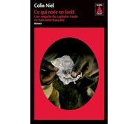 CE QUI RESTE EN FORET BABEL NOIR 136: UNE ENQUETE DU CAPITAINE ANATO EN AMAZONIE FRANCAISE