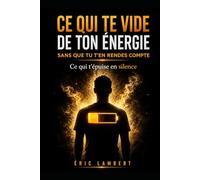 Ce qui te vide de ton énergie sans que tu t'en rendes compte: Le mécanisme invisible qui t’épuise malgré ta motivation