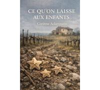 Ce qu'on laisse aux enfants: Comme les pentacrines, les secrets remontent à la surface