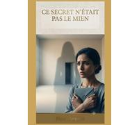 Ce secret n’est pas le mien: Quand le silence devient le poids de ceux qui savent