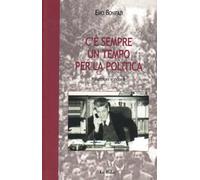 C'è sempre un tempo per la politica. Riflessioni e ricordi.