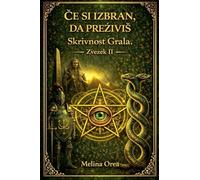 Če Si Izbran, Da Prezivis: Skrivnost Grala. Zvezek II: 2