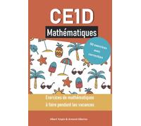CE1D mathématiques: Exercices de mathématiques à faire pendant les vacances
