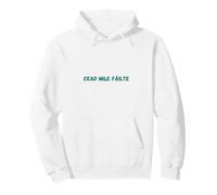 Céad Míle Fáilte Irish Gaelic Pullover Hoodie