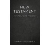 CEB New Testament with Psalms and Proverbs: Common English Bible; with Psalms and Proverbs